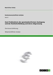 Cover von Zum Problemkreis der gesetzeskonformen Auslegung und der Rechtsfortbildung und deren Abgrenzung