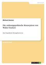 Cover von Die ordnungspolitische Konzeption von Walter Eucken