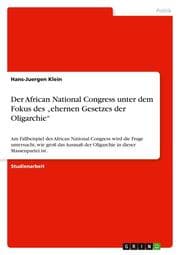 Cover von Der African National Congress unter dem Fokus des ehernen Gesetzes der Oligarchie