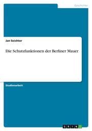 Cover von Die Schutzfunktionen der Berliner Mauer