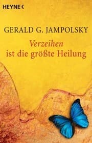 Cover von Verzeihen ist die größte Heilung