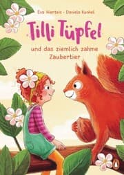 Cover von Tilli Tüpfel und das ziemlich zahme Zaubertier