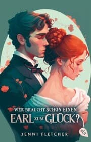 Cover von Wer braucht schon einen Earl zum Glück?