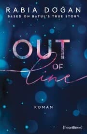 Cover von Out of Line - Based on Batul's True Story