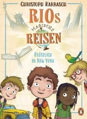 Cover von Rios magische Reisen - Plötzlich in New York