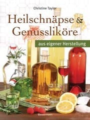 Cover von Heilschnäpse und Genussliköre