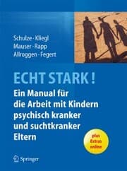 Cover von ECHT STARK! Ein Manual für die Arbeit mit Kindern psychisch kranker und suchtkranker Eltern