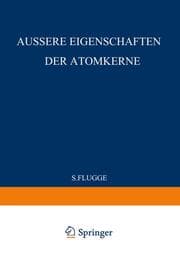 Cover von External Properties of Atomic Nuclei / Äussere Eigenschaften der Atomkerne