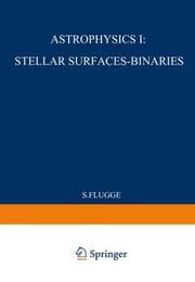 Cover von Astrophysik I: Sternoberflächen-Doppelsterne / Astrophysics I: Stellar-Surfaces-Binaries