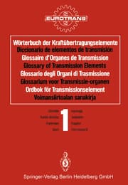 Cover von Wörterbuch der Kraftübertragungselemente / Diccionario de elementos de transmisión / Glossaire dOrganes de Transmission / Glossary of Transmission Elements / Glossario degli Organi di Trasmissione / Glossarium voor Transmissie-organen / Ordbok för
