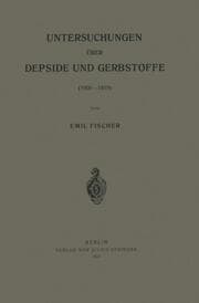 Cover von Untersuchungen über Depside und Gerbstoffe (1908-1919)