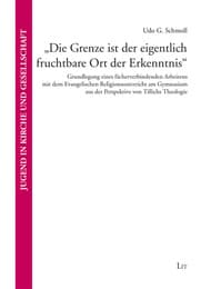 Cover von 'Die Grenze ist der eigentlich fruchtbare Ort der Erkenntnis'
