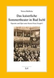 Cover von Das kaiserliche Sommertheater in Bad Ischl