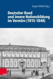 Cover von Deutscher Bund und innere Nationsbildung im Vormärz (1815-1848)