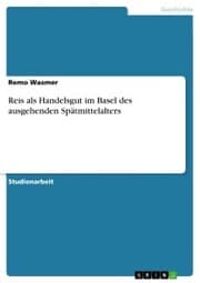 Cover von Reis als Handelsgut im Basel des ausgehenden Spätmittelalters