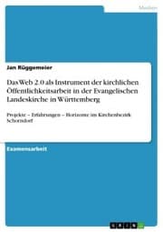 Cover von Das Web 2.0 als Instrument der kirchlichen Öffentlichkeitsarbeit in der Evangelischen Landeskirche in Württemberg