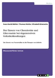 Cover von Der Einsatz von Chondroitin und Glucosamin bei degenerativen Gelenkerkrankungen