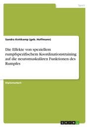 Cover von Die Effekte von speziellem rumpfspezifischem Koordinationstraining auf die neuromuskulären Funktionen des Rumpfes