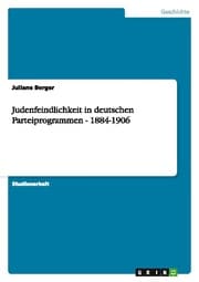 Cover von Judenfeindlichkeit in deutschen Parteiprogrammen - 1884-1906