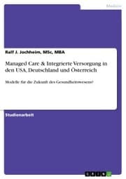 Cover von Managed Care & Integrierte Versorgung in den USA, Deutschland und Österreich