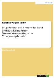 Cover von Möglichkeiten und Grenzen des Social Media Marketing für die Neukundenakquisition in der Versicherungsbranche