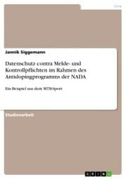 Cover von Datenschutz contra Melde- und Kontrollpflichten im Rahmen des Antidopingprogramms der NADA