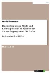 Cover von Datenschutz contra Melde- und Kontrollpflichten im Rahmen des Antidopingprogramms der NADA