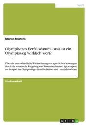 Cover von Olympisches Verfallsdatum - was ist ein Olympiasieg wirklich wert?
