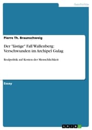 Cover von Der 'lästige' Fall Wallenberg: Verschwunden im Archipel Gulag