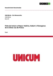 Cover von Fiche de lecture critique: Védrine, Hubert: L'Émergence de la Chine vue de France