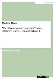 Cover von Wir führen ein Interview zum Thema 'Hobbys' durch. - Englisch, Klasse 4
