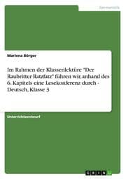 Cover von Im Rahmen der Klassenlektüre 'Der Raubritter Ratzfatz' führen wir, anhand des 6.Kapitels eine Lesekonferenz durch - Deutsch, Klasse 3