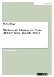 Cover von Wir führen ein Interview zum Thema Hobbys durch. - Englisch, Klasse 4