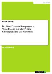 Cover von Gattung 'Kurzprosa' - dargestellt am Beispiel von Per Olov Enquists Kurzprosatext 'Katedralen i München'