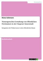 Cover von Nutzergerechte Gestaltung von öffentlichen Freiräumen in der Siegener Innenstadt