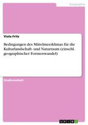 Cover von Bedingungen des Mittelmeerklimas für die Kulturlandschaft- und Naturraum (einschl.geographischer Formenwandel)