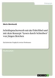 Cover von Schriftspracherwerb mit der Tobi-Fibel und mit dem Konzept 'Lesen durch Schreiben' von Jürgen Reichen