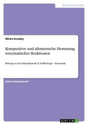 Cover von Kompetitive und allosterische Hemmung enzymatischer Reaktionen