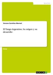 Cover von El Tango Argentino.Su origen y su desarollo