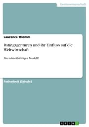 Cover von Ratingagenturen und ihr Einfluss auf die Weltwirtschaft
