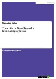 Cover von Theoretische Grundlagen der Kontrakturprophylaxe