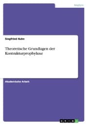 Cover von Theoretische Grundlagen der Kontrakturprophylaxe