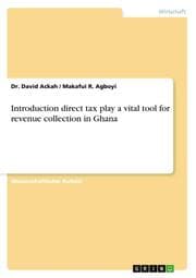 Cover von Introduction direct tax play a vital tool for revenue collection in Ghana