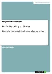 Cover von Der heilige Märtyrer Florian