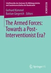 Cover von The Armed Forces: Towards a Post-Interventionist Era?