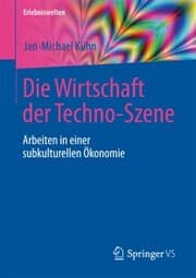 Cover von Die Wirtschaft der Techno-Szene