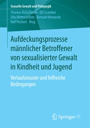 Cover von Aufdeckungsprozesse männlicher Betroffener von sexualisierter Gewalt in Kindheit und Jugend