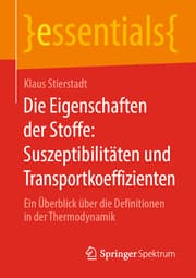Cover von Die Eigenschaften der Stoffe: Suszeptibilitäten und Transportkoeffizienten