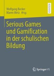 Cover von Serious Games und Gamification in der schulischen Bildung