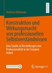 Cover von Konstruktion und Wirkungsmacht von professionellen Selbstverständnissen